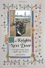 The Knights Next Door: Everyday People Living Middle Ages Dreams