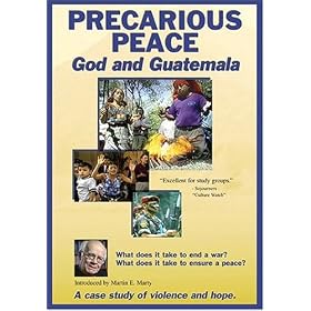 Precarious Peace: God and Guatemala