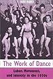 The Work of Dance: Labor, Movement, and Identity in the 1930s