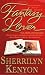 Search : Kenyon's Fantasy Lover (Fantasy Lover (Dark-Hunter, Book 1) by Sherrilyn Kenyon (Mass Market Paperback - Nov 28, 2006))