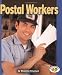 Postal Workers (Pull Ahead Books)