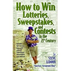 How to Win Lotteries, Sweepstakes, and Contests in the 21st Century: America's Sweepstakes King