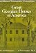 Great Georgian Houses of America, Vol. 1