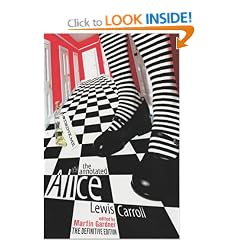 The Annotated Alice: "Alice's Adventures in Wonderland" AND "Through the Looking Glass": The definite Edition. Alice's Adventures in Wonderland an Through the Looking-Glass