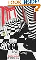 The Annotated Alice: The Definitive Edition: Alice's Adventures in Wonderland and Through the Looking Glass: The definite Edition. Alice's Adventures in Wonderland an Through the Looking-Glass