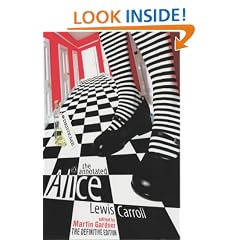 The Annotated Alice: The Definitive Edition: Alice's Adventures in Wonderland and Through the Looking Glass: The definite Edition. Alice's Adventures in Wonderland an Through the Looking-Glass