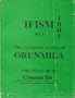 The Odus of IDI (Ifism, the Complete Works of Orunmila , Vol 5)
