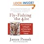 Fly-Fishing the 41st: From Connecticut to Mongolia and Home Again: A Fisherman's Odyssey
