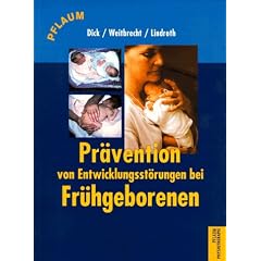 Pr�vention von Entwicklungsst�rungen bei Fr�hgeborenen