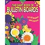 Giant Book of Bulletin Boards for All Reasons and Seasons