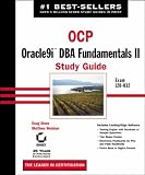 OCP: Exam 1Z0-032: Oracle9i DBA Fundamentals II Study Guide: Exam 1Z0-032 (Study Guide)