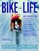 Bike for Life: How to Ride to 100 by Roy M. Wallack ISBN 1569244510