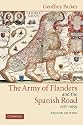 The Army of Flanders and the Spanish Road, 15671659: The Logistics of Spanish Victory and Defeat in the Low Countries' Wars (Cambridge Studies in Early Modern History)