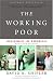 The Working Poor: Invisible in America