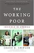 The Working Poor: Invisible in America