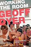 Working the room : essays and reviews : 1990-2010