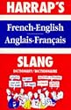 French Slang Dictionary: English-French, Francais-Anglais (Harrap)