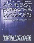 No Rest for the Wicked: History & Hauntings of American Crime & Unsolved Mysteries