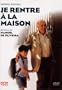 Je rentre � la maison