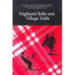 Highland Balls and Village Halls: Look at the Scot and His Dancing
