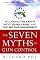 The Seven Myths of Gun Control: Reclaiming the Truth About Guns, Crime, and the Second Amendment