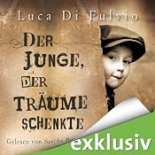 H&ouml;rbuch Der Junge, der Träume schenkte