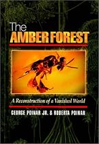 The Amber Forest: A Reconstruction of a Vanished World
