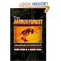 The Amber Forest: A Reconstruction of a Vanished World.