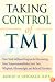 Taking Control of Tmj: Your Total Wellness Program for Recovering from Tempromandibular Joint Pain, Whiplash, Fibromyalgia, and Related Disorders