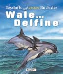 Tessloffs erstes Buch der Wale und De...