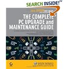 Click here to buy The Complete PC Upgrade and Maintenance Guide, 16th Edition by  Mark Minasi, Faithe Wempen, and Quentin Docter.