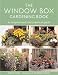 Book The Window Box Gardening Book: An Inspirational and Practical Guide