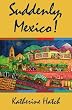 Suddenly, Mexico!