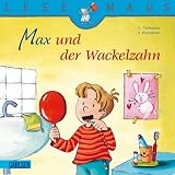 LESEMAUS, Band 13: Max und der Wackelzahn - Christian Tielmann