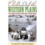 children of the western plains the nineteenth century experience american childhoods series