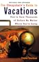 Cheapskate's Guide to Vacations: How to Save Thousands of Dollars No Matter Where You're Going, Revised Edition
