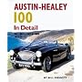 Austin Healey 100 In Detail: BN1,BN2,100M and 100S,1953-56 (In Detail)