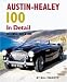 Austin-Healey 100 In Detail: BN1, BN2, 100M & 100S 1953-56 (In Detail)