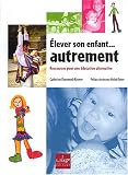Elever son enfant... autrement
