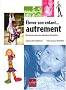 Elever son enfant... autrement