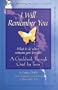 I Will Remember You: What to Do When Someone You Love Dies - A Guidebook Through Grief for Teens