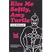 Kiss Me Softly, Amy Turtle