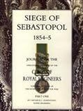 Siege of Sebastopol, 1854-5 : journal of the operations conducted by the Corps of Royal Engineers : published by order of the Secretary of State for War