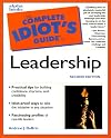The Complete Idiot's Guide to Leadership (2nd Edition)
