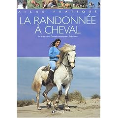 La randonn�e � cheval : Conseils techniques, partir, sur le terrain