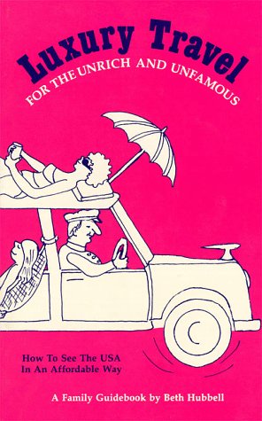 City Travel Guides Discounted  Books : Luxury Travel for the Unrich and Unfamous: How to See the USA in an Affordable Way : A Family Guidebook