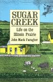 Sugar Creek: Life on the Illinois Prairie (The Lamar Series in Western History)