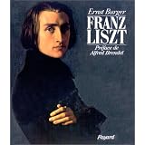 Franz Liszt. Chronique biographique en images et en documentsby Ernst Burger