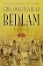 Bedlam: A Novel of Love and Madness