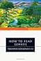 How to Read Genesis (How to Read Series How to Read)